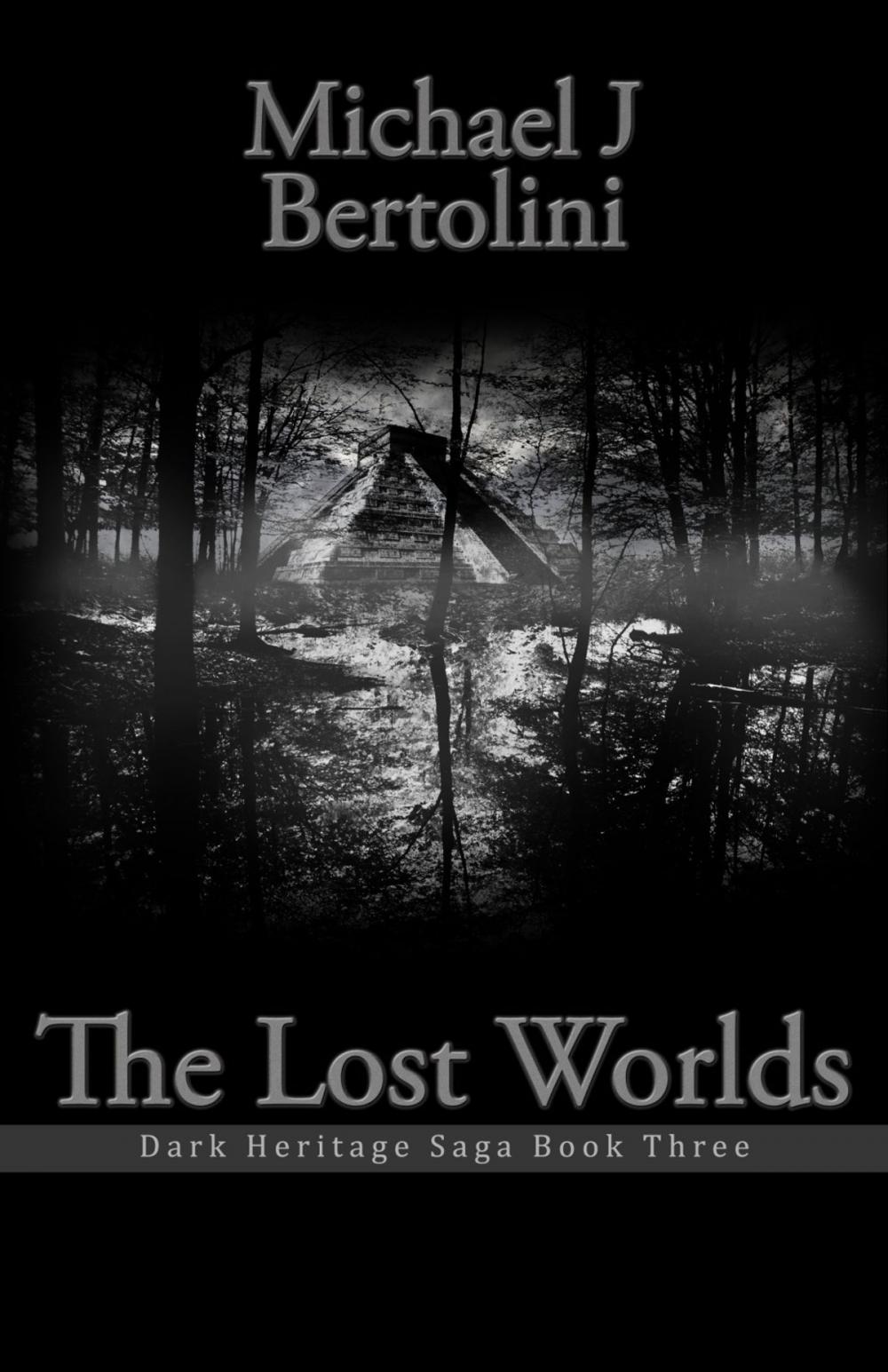 Big bigCover of The Lost Worlds; Dark Heritage Saga III