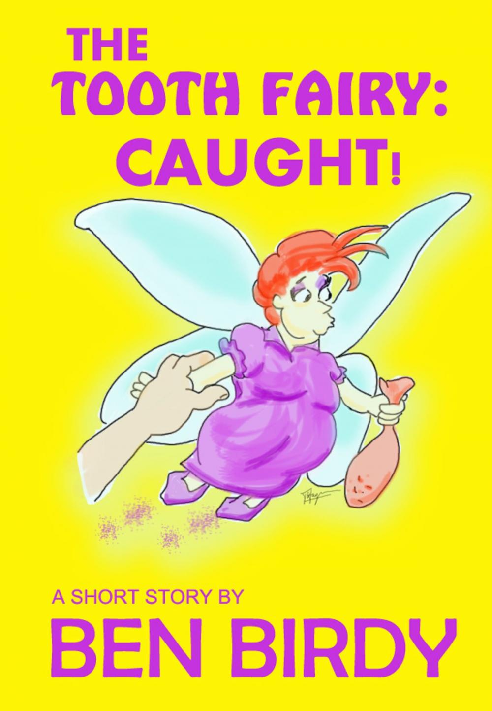 Big bigCover of The Tooth Fairy: Caught!