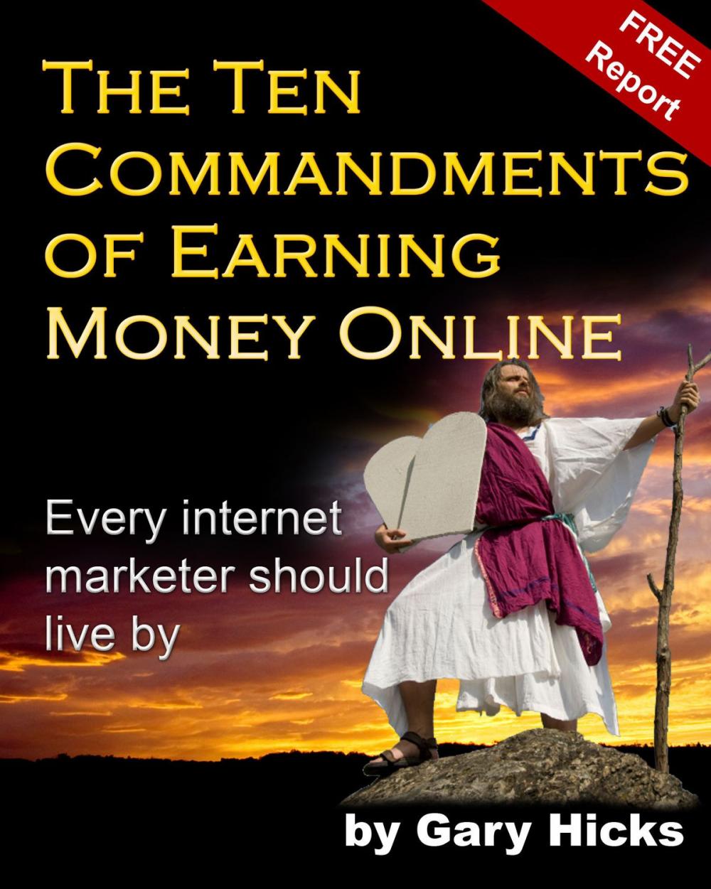 Big bigCover of The Ten Commandments of Earning Money Online