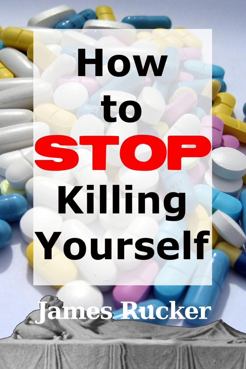 Big bigCover of How To Stop Killing Yourself