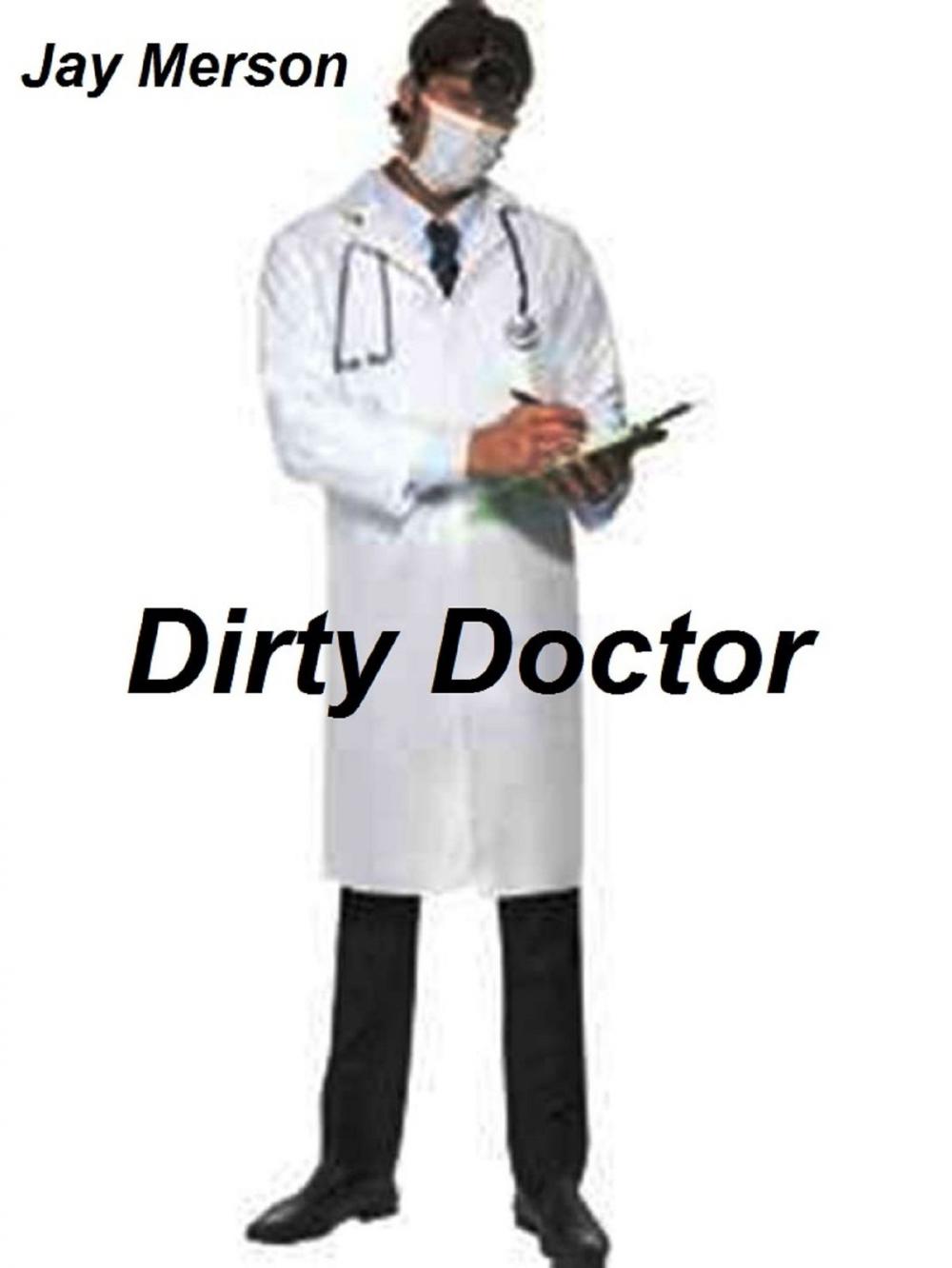 Big bigCover of Dirty Doctor (erotica)