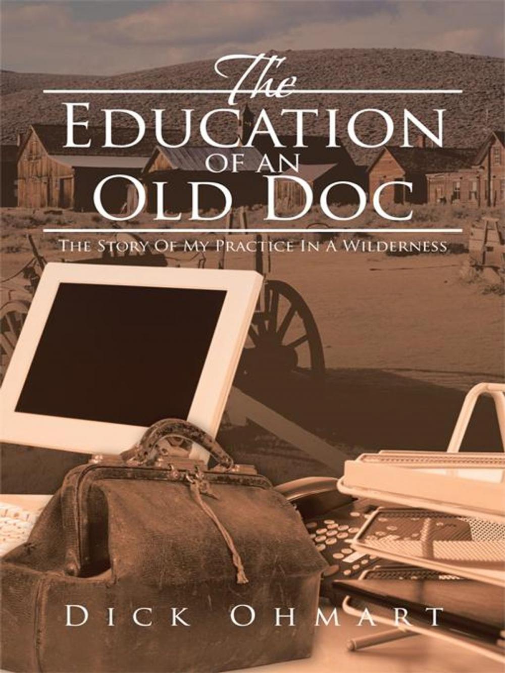 Big bigCover of The Education of an Old Doc