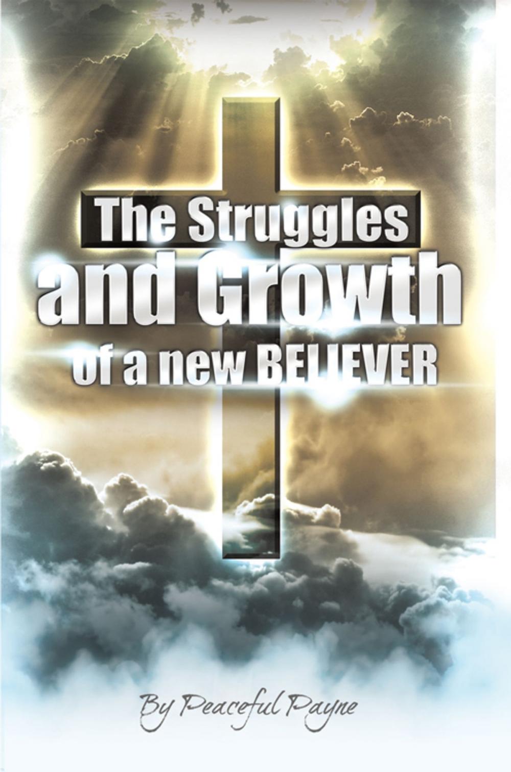 Big bigCover of The Struggles and Growth of a New Believer