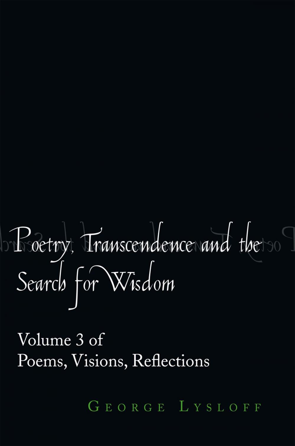 Big bigCover of Poetry, Transcendence and the Search for Wisdom