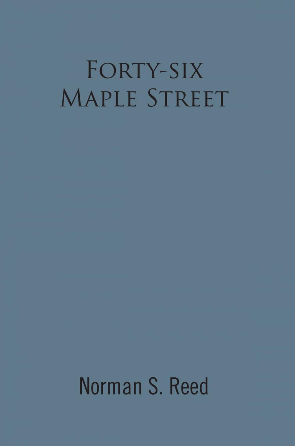 Big bigCover of Forty-Six Maple Street