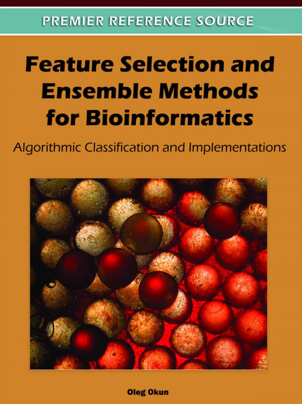 Big bigCover of Feature Selection and Ensemble Methods for Bioinformatics