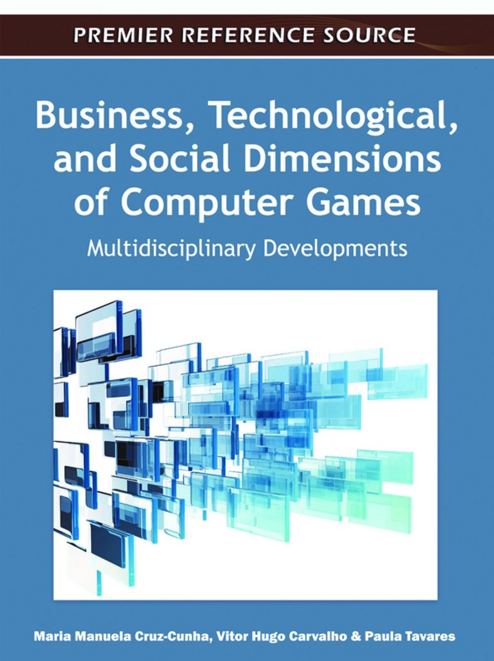 Big bigCover of Business, Technological, and Social Dimensions of Computer Games