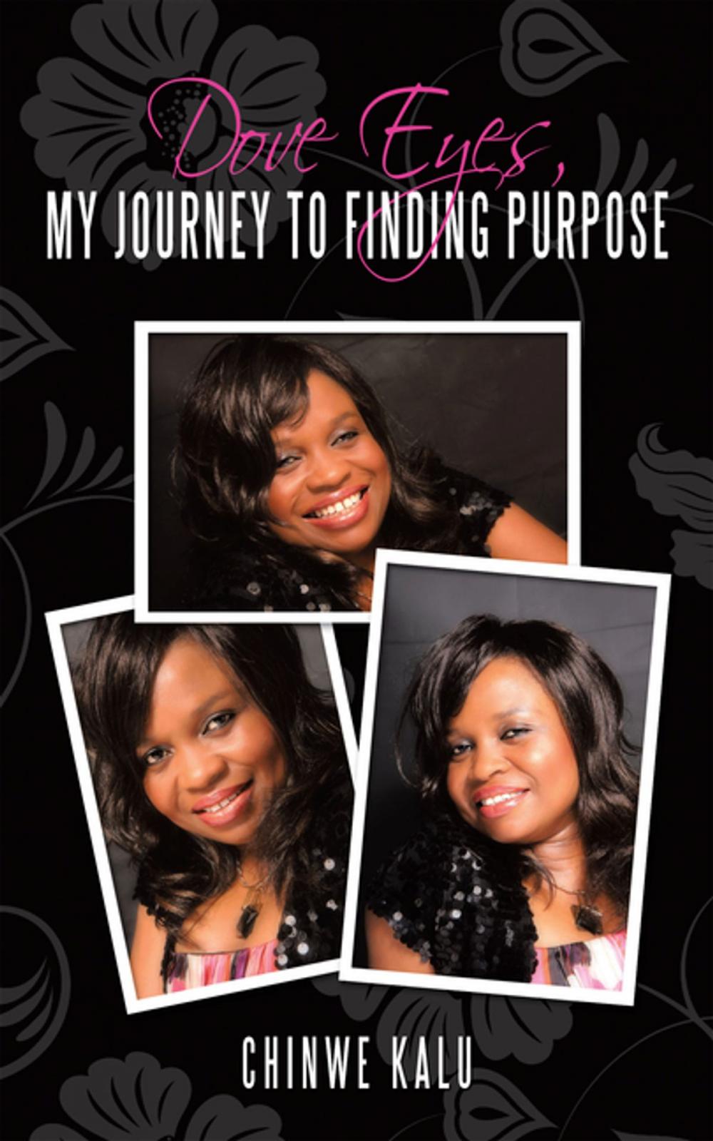 Big bigCover of Dove Eyes, My Journey to Finding Purpose