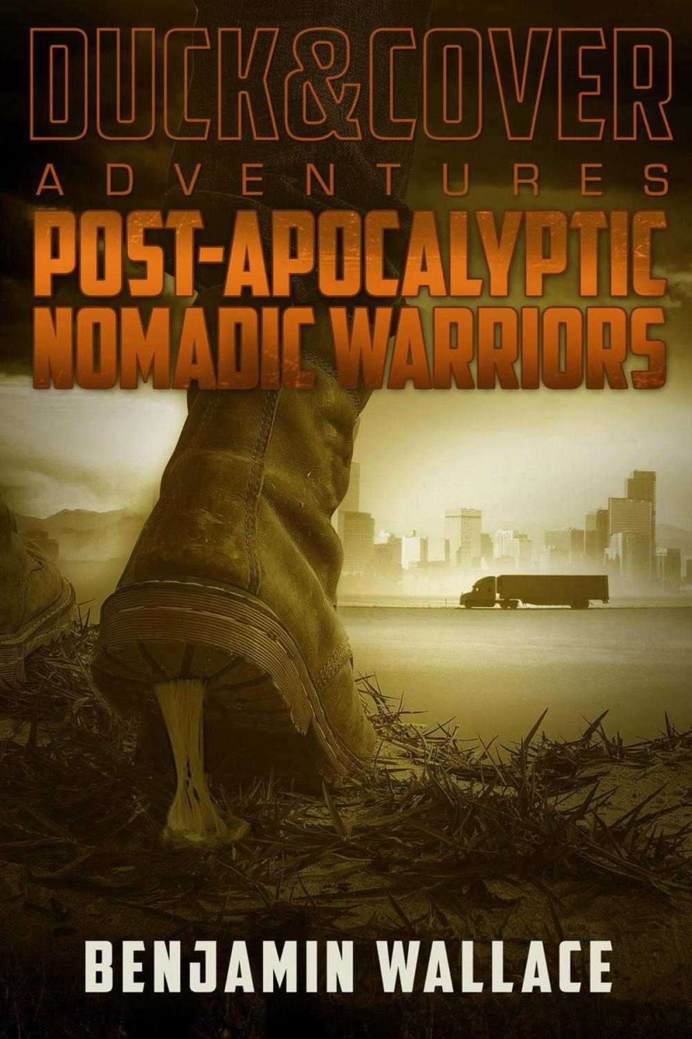 Big bigCover of Post-Apocalyptic Nomadic Warriors