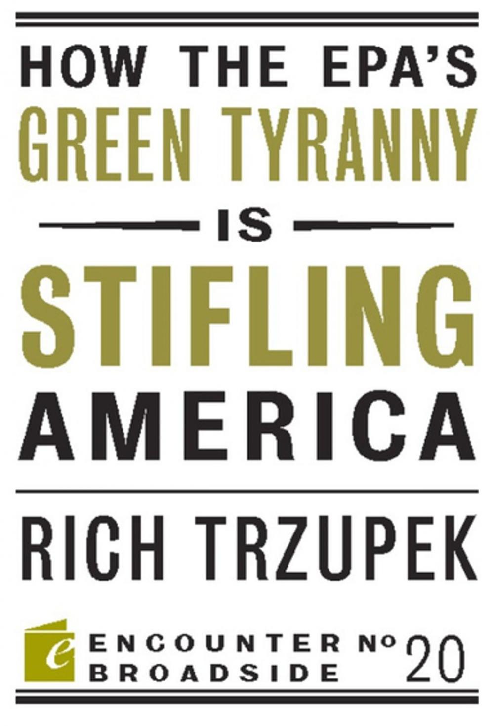 Big bigCover of How the EPAs Green Tyranny is Stifling America