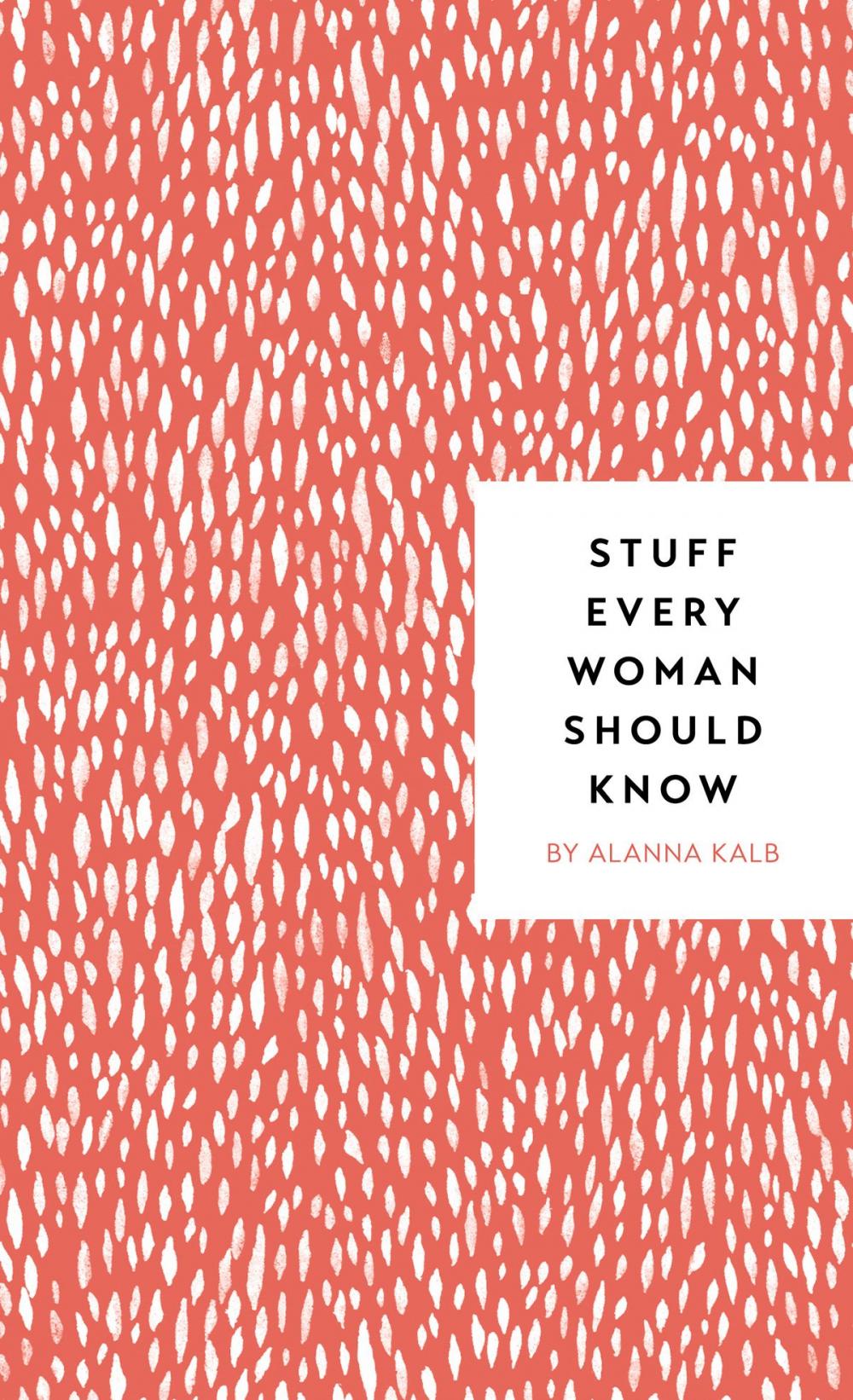 Big bigCover of Stuff Every Woman Should Know