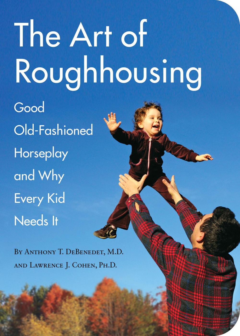 Big bigCover of The Art of Roughhousing