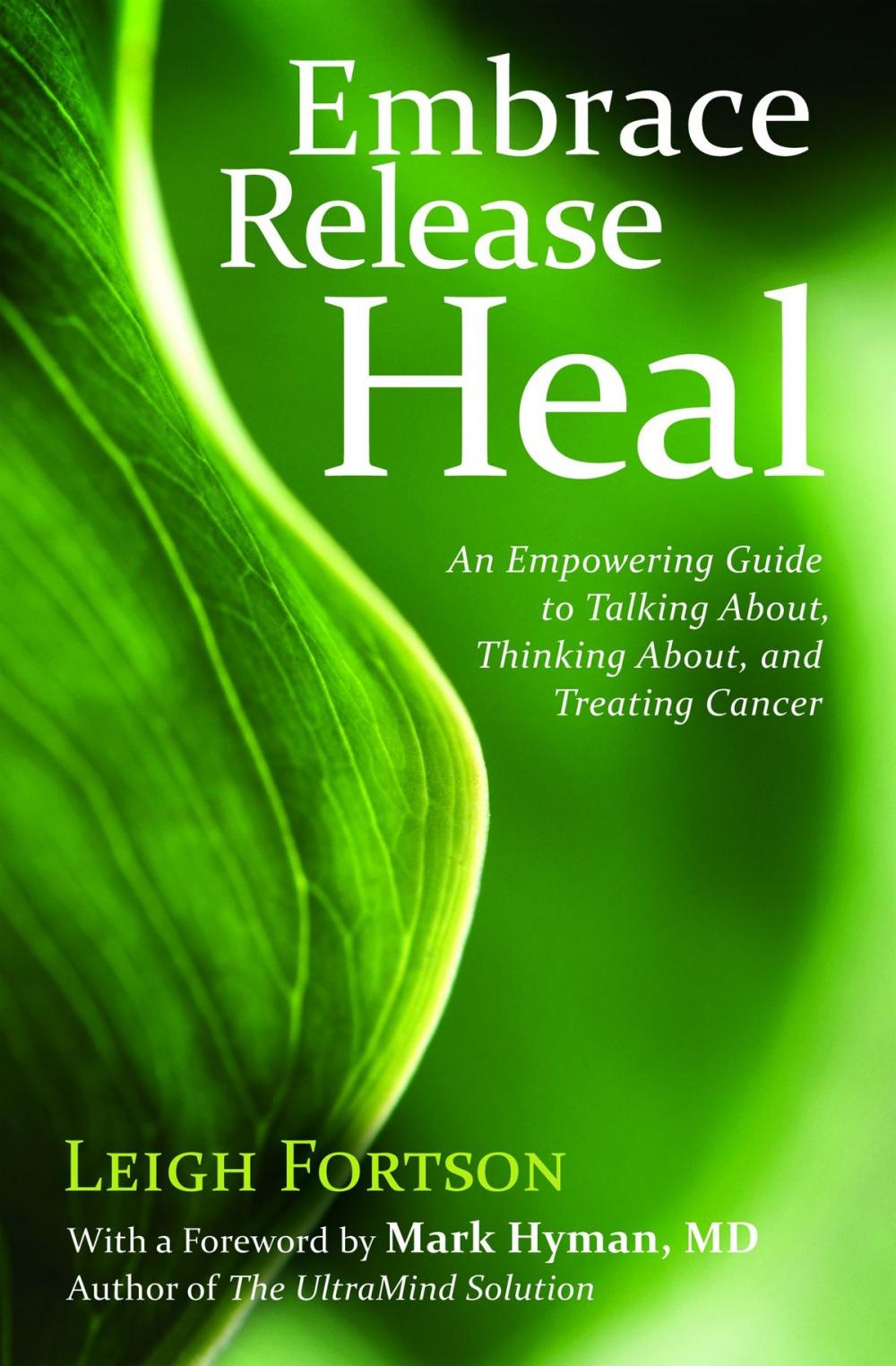 Big bigCover of Embrace Release Heal: An Empowering Guide to Talking About Thinking About and Treating Cancer