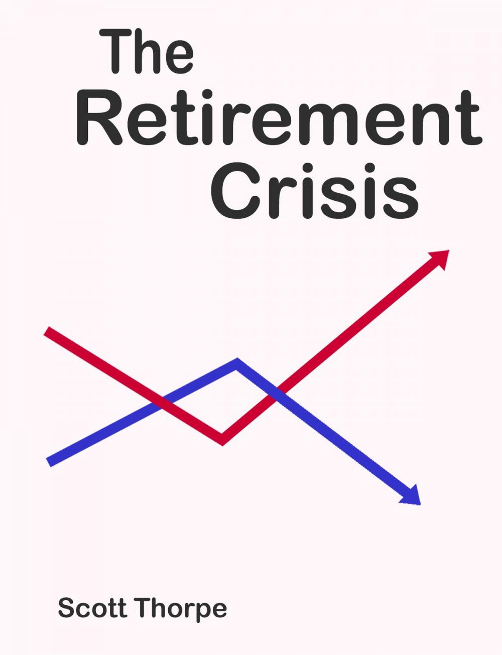 Big bigCover of The Retirement Crisis