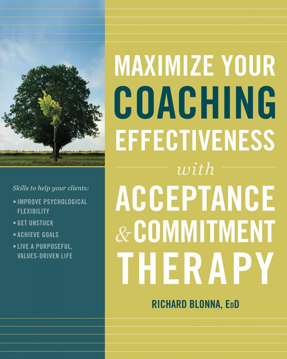 Big bigCover of Maximize Your Coaching Effectiveness with Acceptance and Commitment Therapy