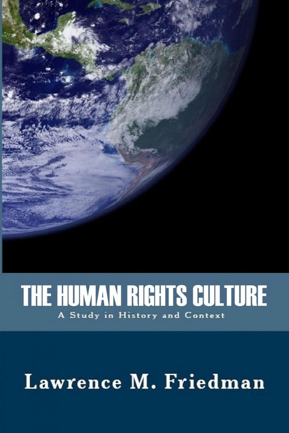 Big bigCover of The Human Rights Culture: A Study in History and Context