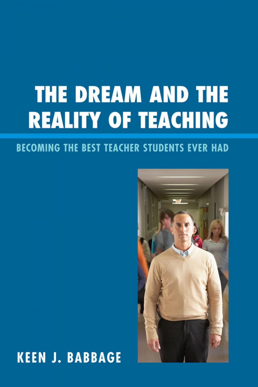 Big bigCover of The Dream and the Reality of Teaching