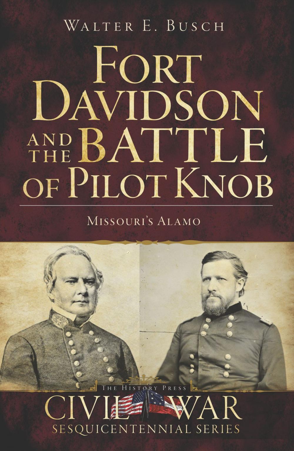 Big bigCover of Fort Davidson and the Battle of Pilot Knob