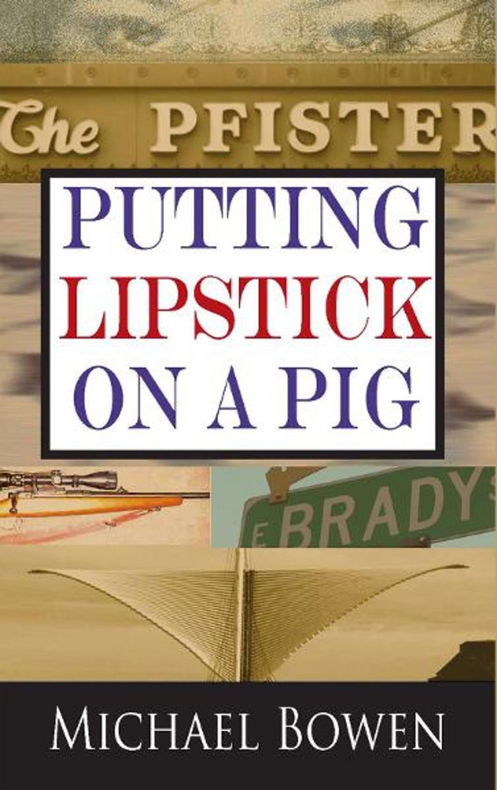 Big bigCover of Putting Lipstick on a Pig