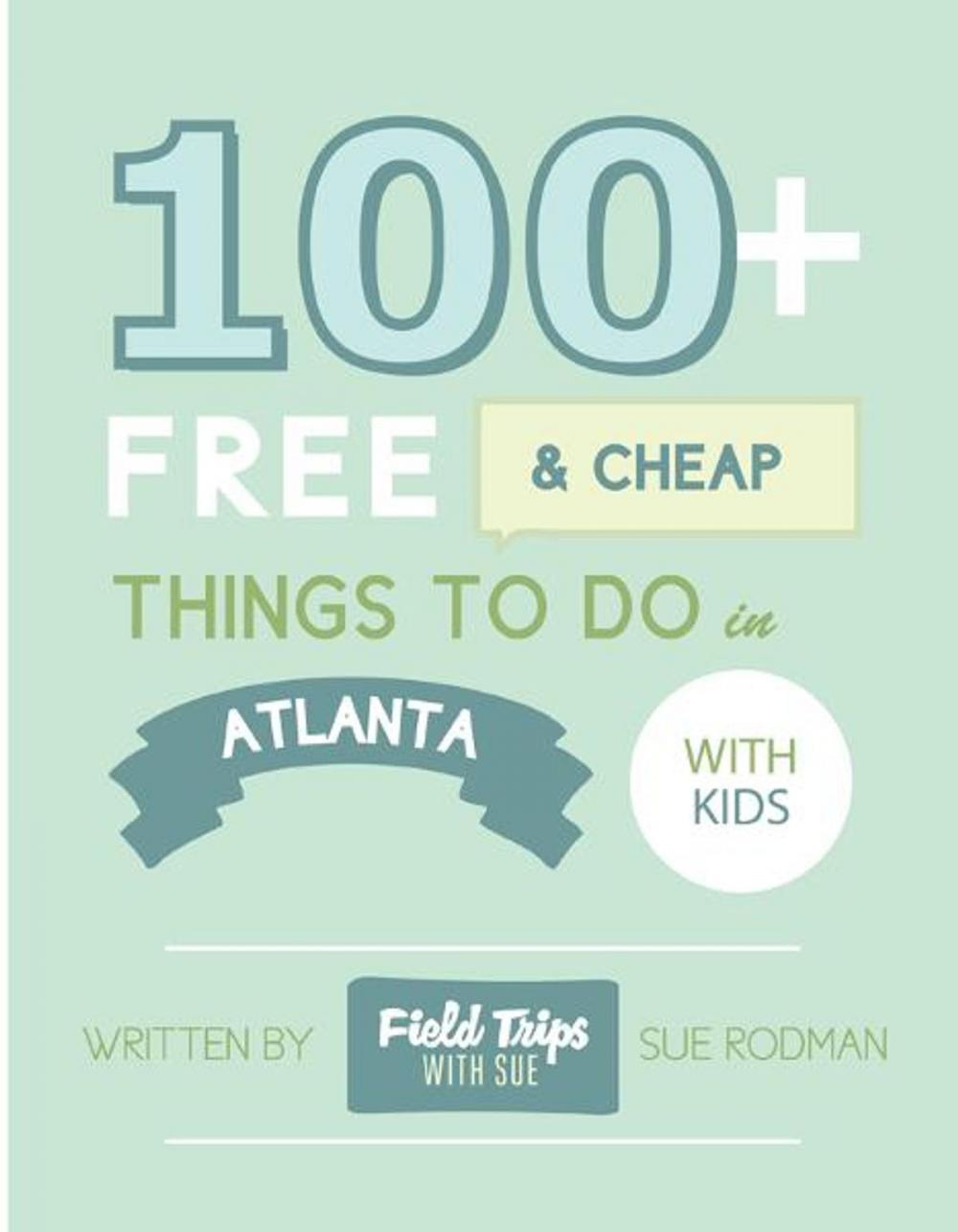 Big bigCover of 100+ Free and Cheap Things To Do in Atlanta With Kids