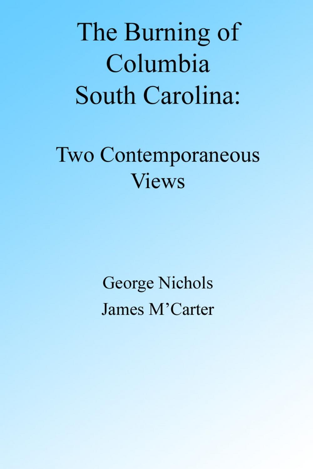 Big bigCover of The Burning of Columbia South Carolina: Two Views