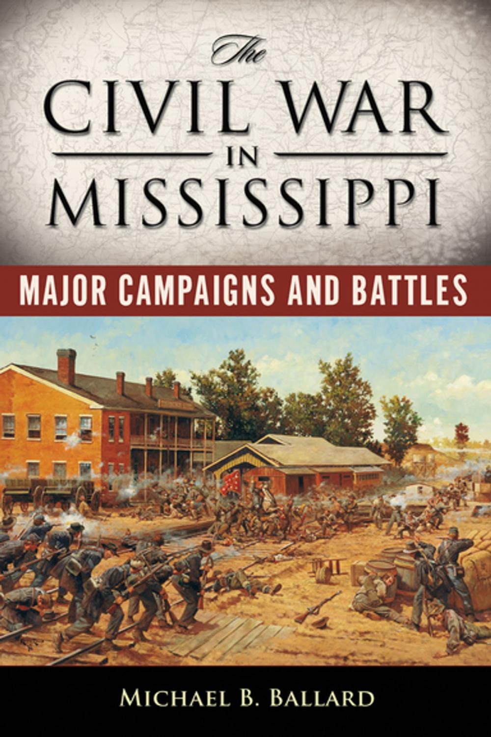 Big bigCover of The Civil War in Mississippi