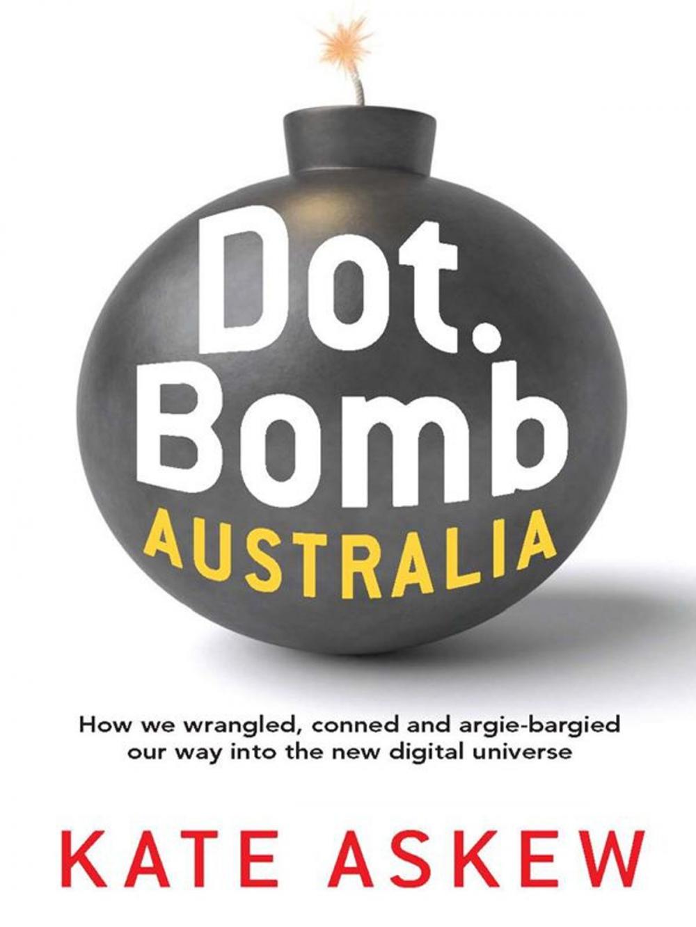 Big bigCover of Dot.Bomb Australia