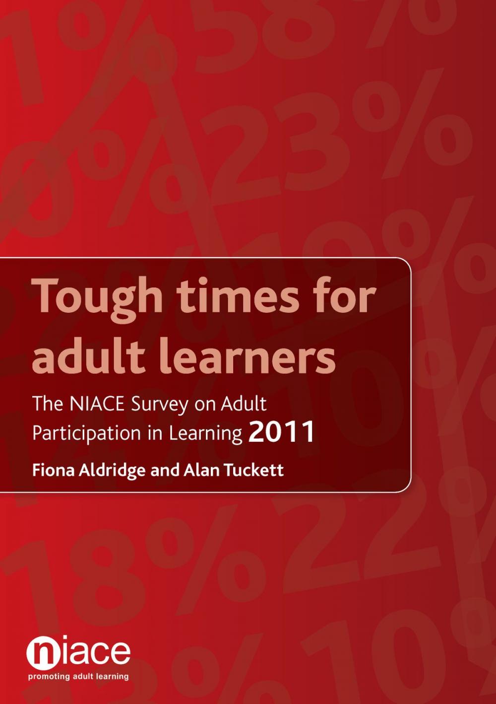 Big bigCover of Tough Times for Adult Learners: The NIACE Survey on Adult Participation in Learning 2011