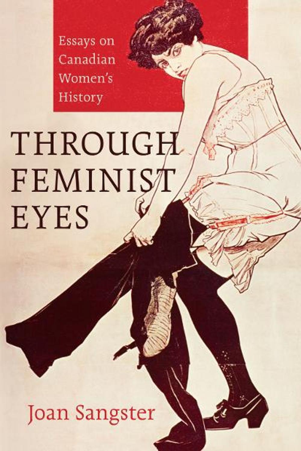 Big bigCover of Through Feminist Eyes: Essays on Canadian Women’s History