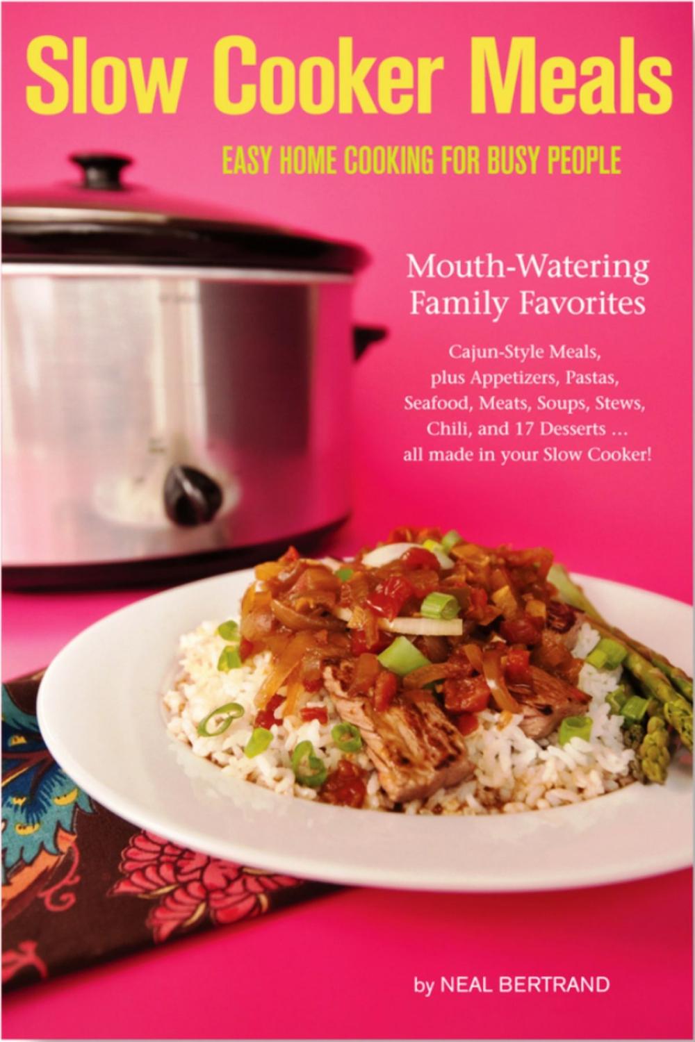 Big bigCover of Slow Cooker Meals: Easy Home Cooking for Busy People