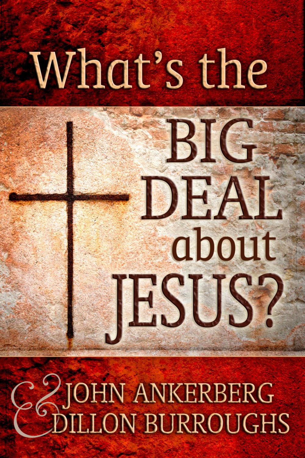 Big bigCover of What's The Big Deal About Jesus?