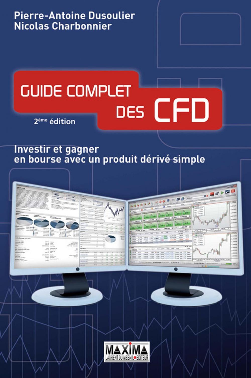 Big bigCover of Guide complet des CFD investir et gagner en bourse avec un produit dérivé simple