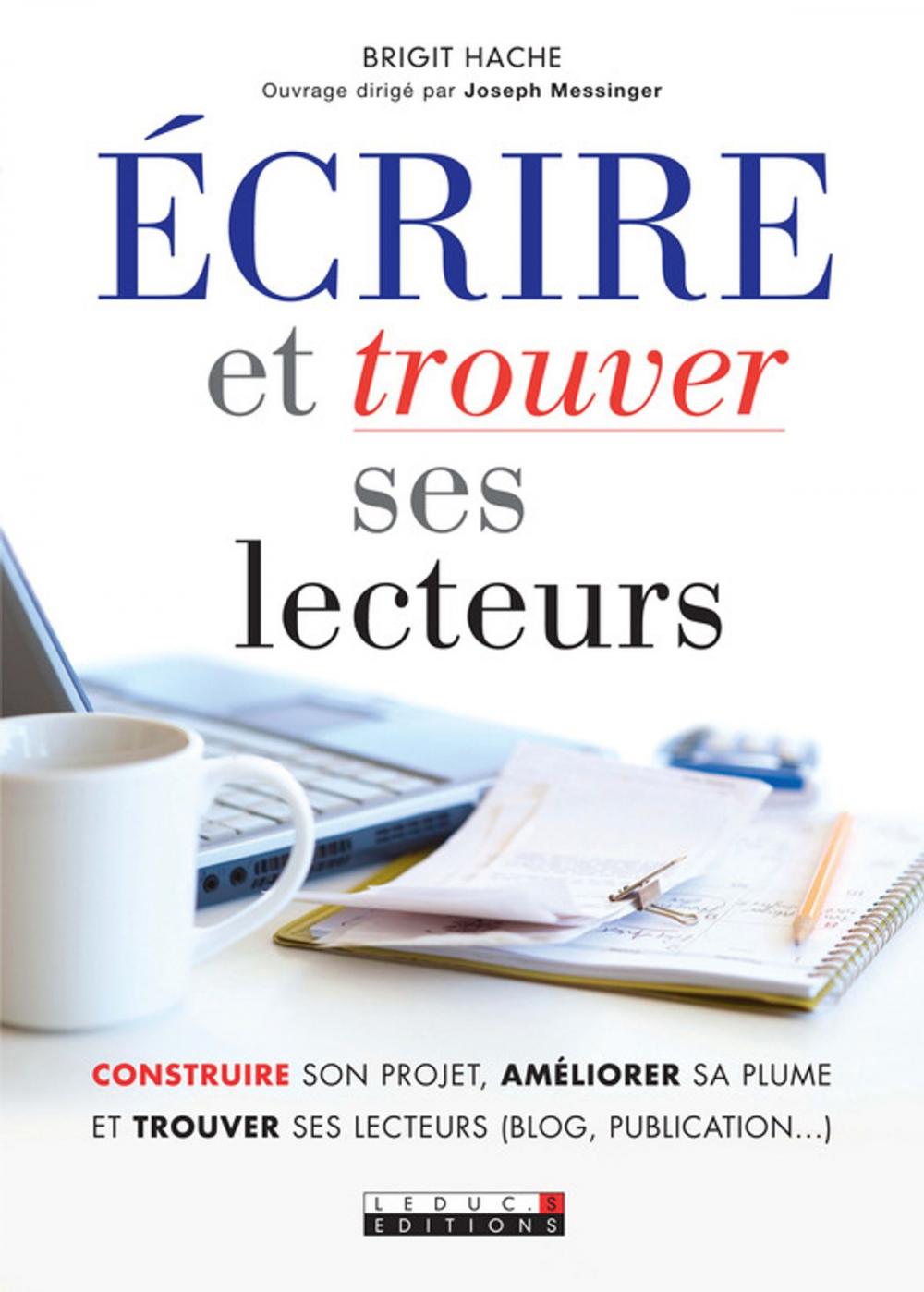 Big bigCover of Écrire et trouver ses lecteurs