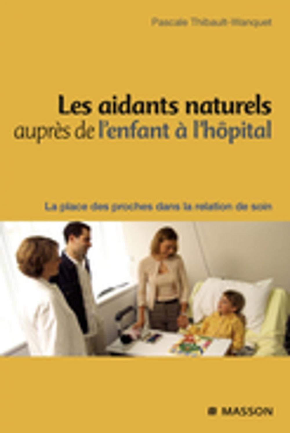 Big bigCover of Les aidants naturels auprès de l'enfant à l'hôpital