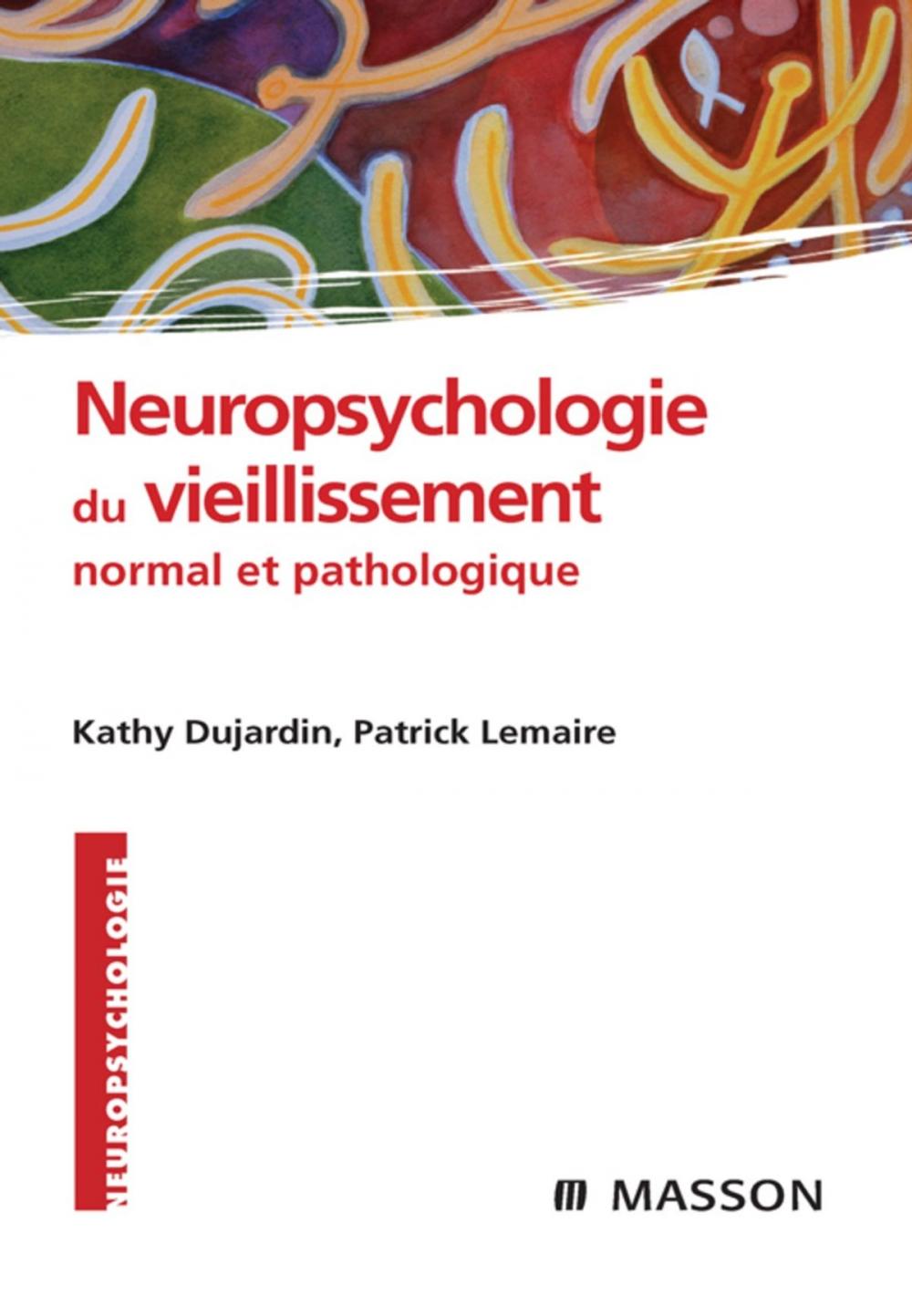 Big bigCover of Neuropsychologie du vieillissement normal et pathologique