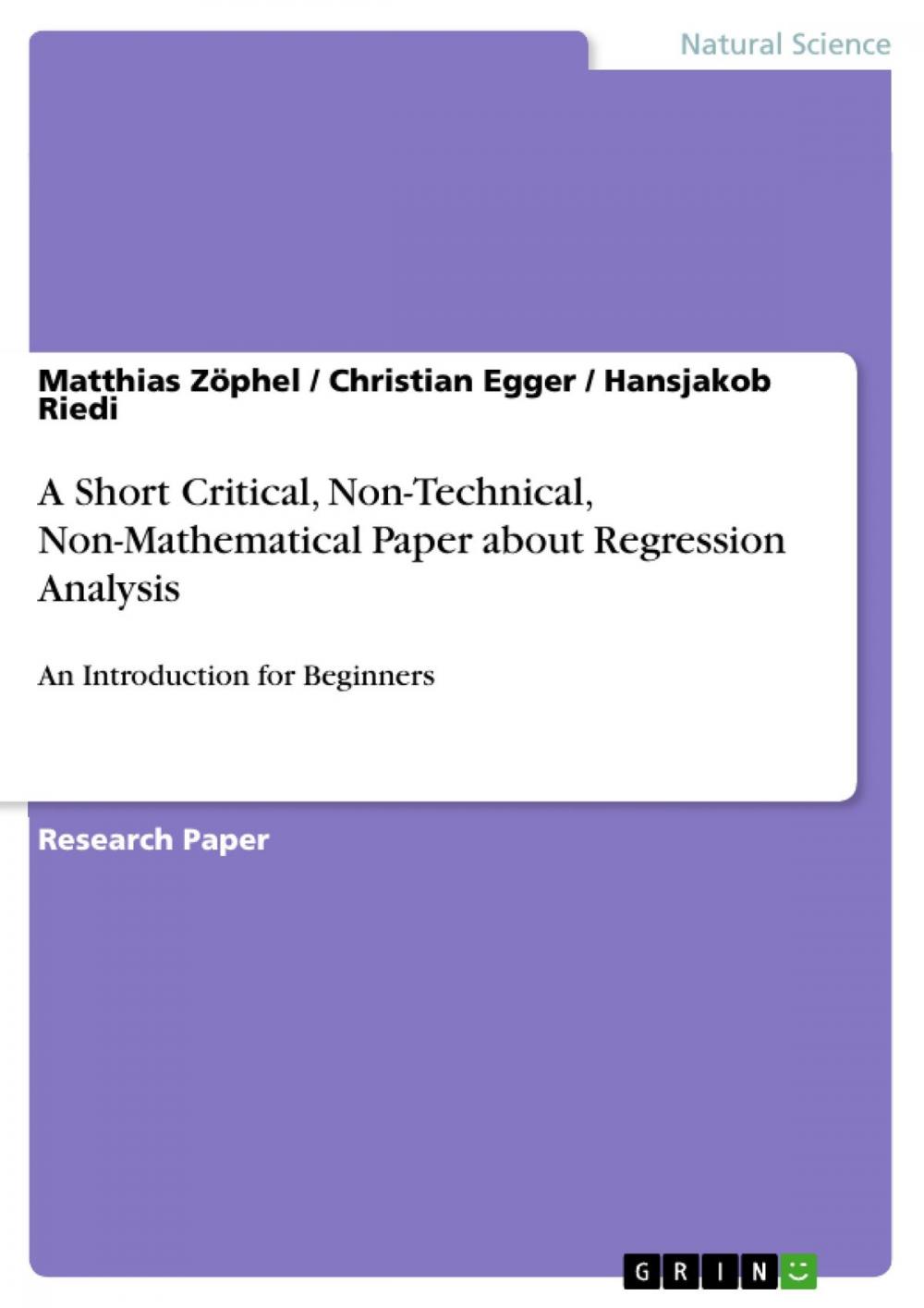 Big bigCover of A Short Critical, Non-Technical, Non-Mathematical Paper about Regression Analysis