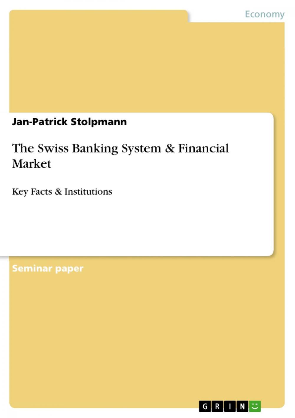 Big bigCover of The Swiss Banking System & Financial Market