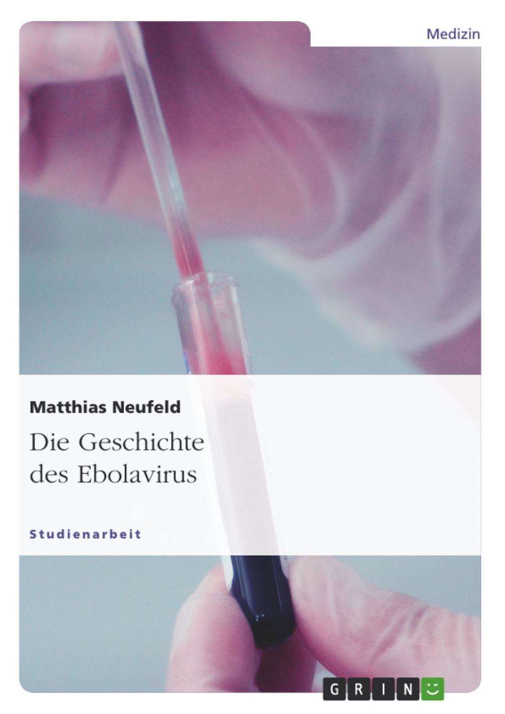 Big bigCover of Die Geschichte des Ebolavirus