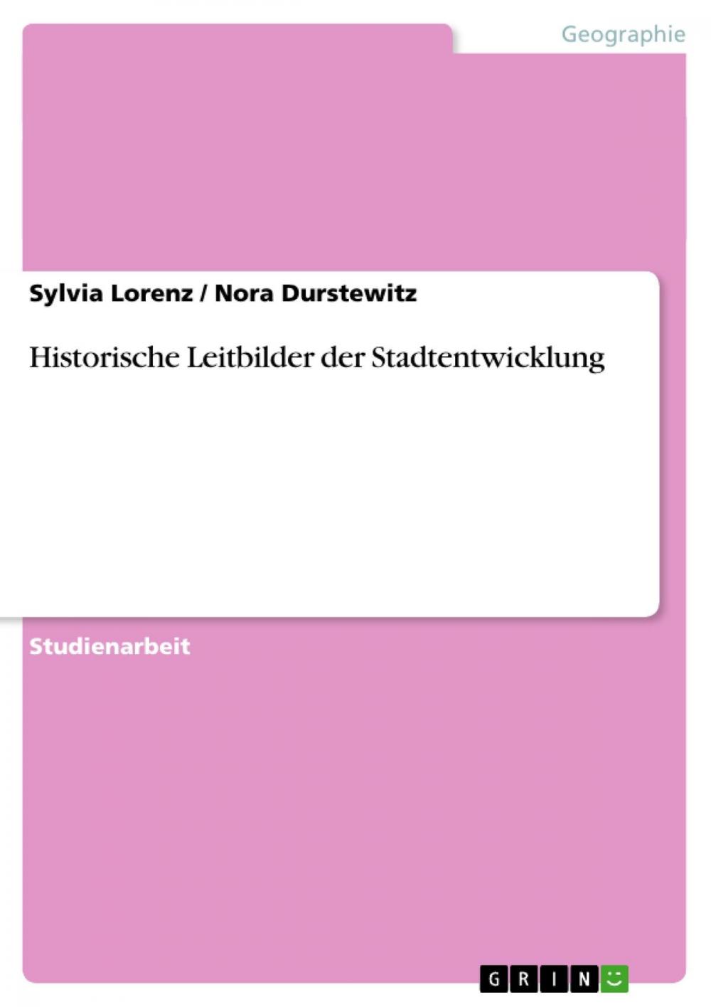 Big bigCover of Historische Leitbilder der Stadtentwicklung