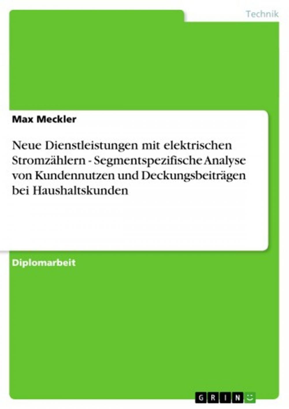 Big bigCover of Neue Dienstleistungen mit elektrischen Stromzählern - Segmentspezifische Analyse von Kundennutzen und Deckungsbeiträgen bei Haushaltskunden