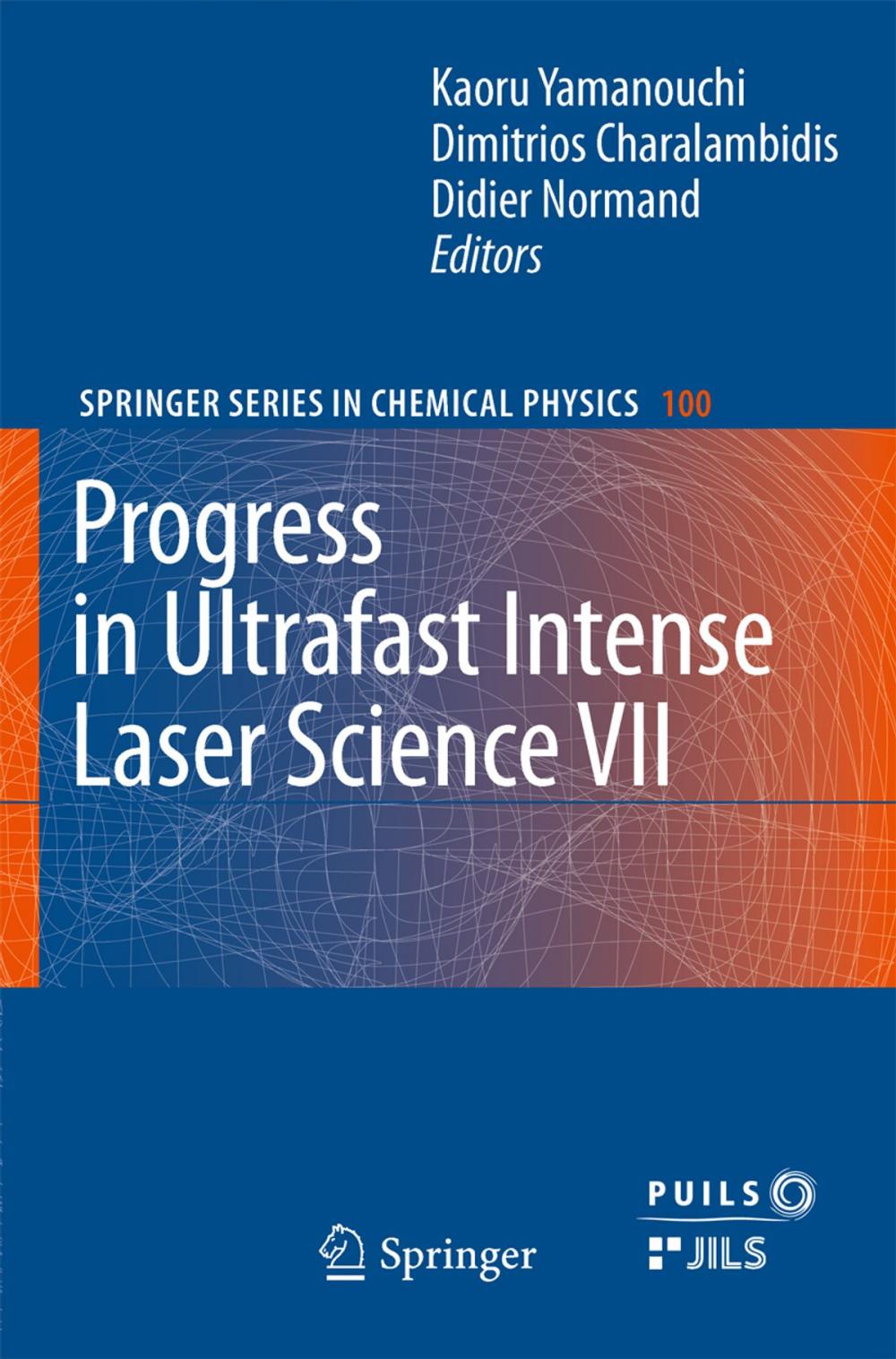 Big bigCover of Progress in Ultrafast Intense Laser Science VII