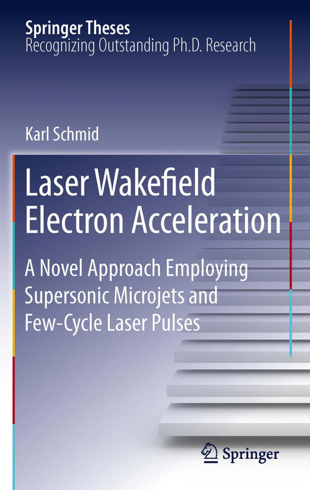 Big bigCover of Laser Wakefield Electron Acceleration