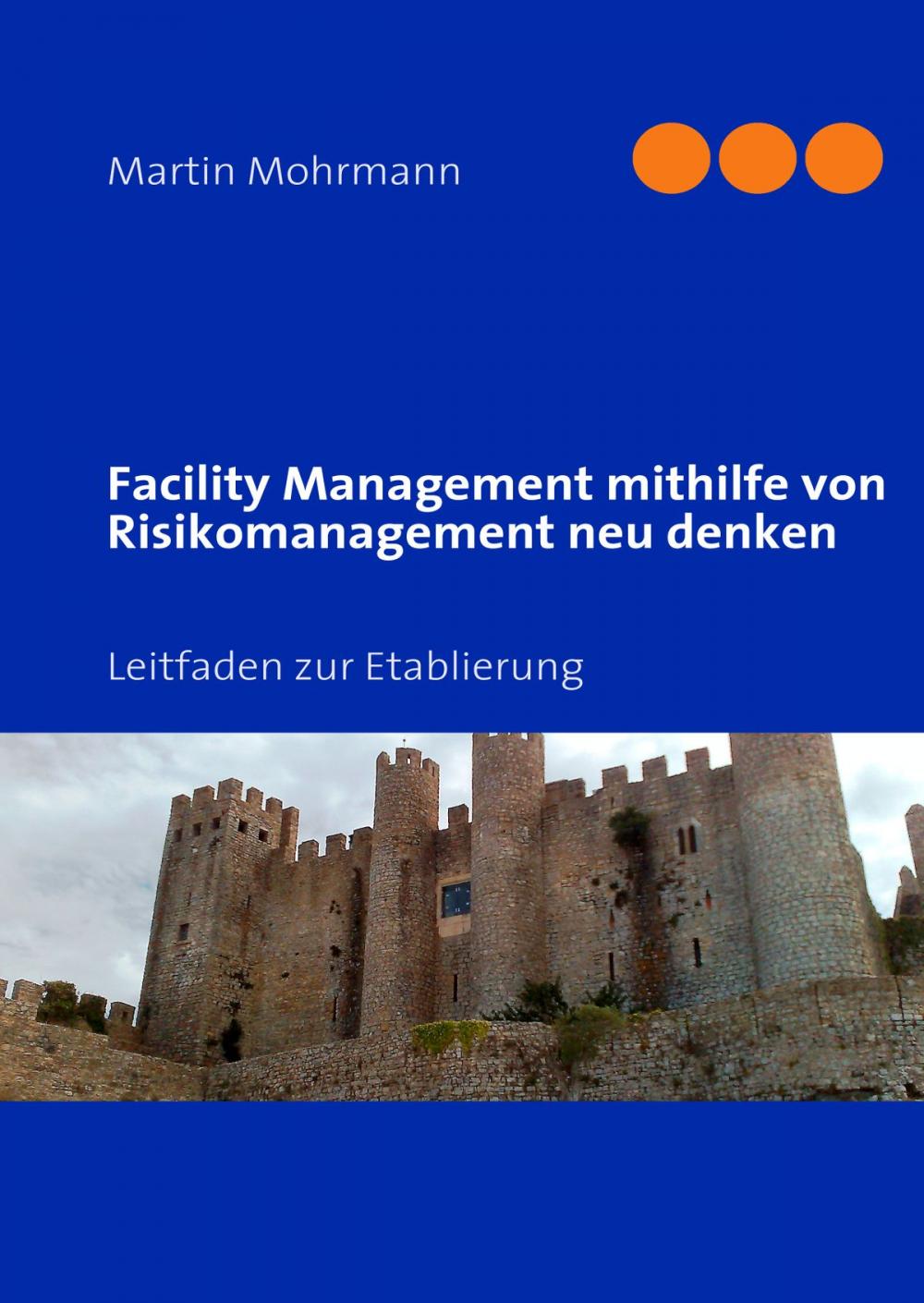 Big bigCover of Facility Management mithilfe von Risikomanagement neu denken