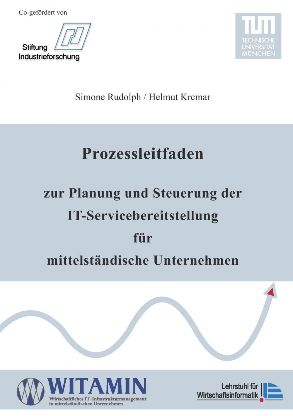 Big bigCover of Prozessleitfaden zur Planung und Steuerung der IT-Servicebereitstellung für mittelständische Unternehmen