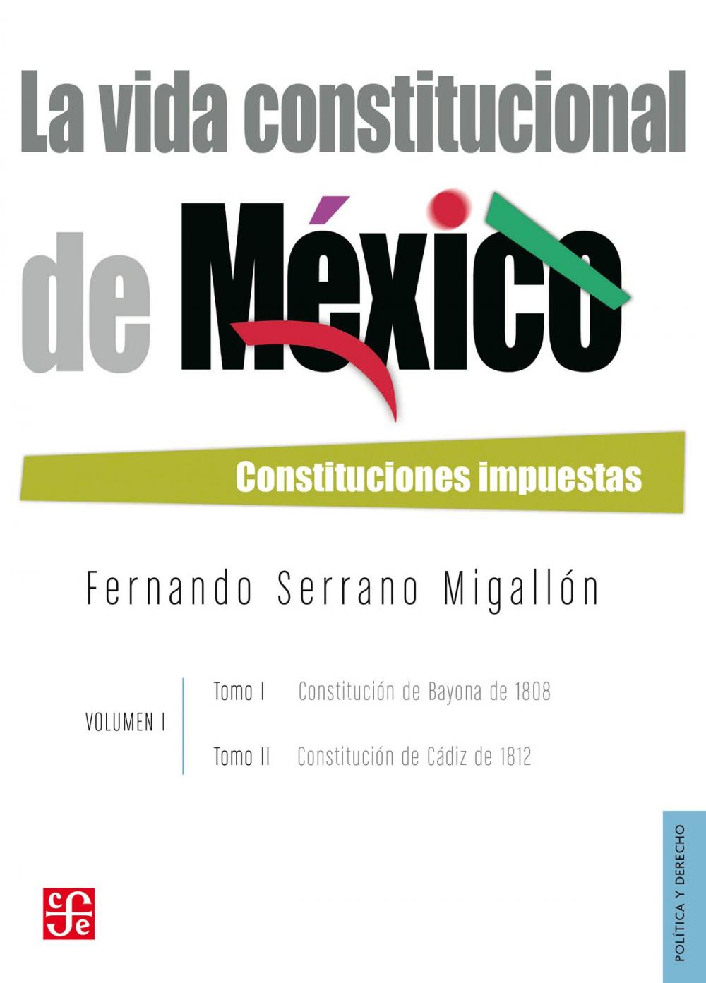 Big bigCover of La vida constitucional de México. Vol. I, tomos I y II