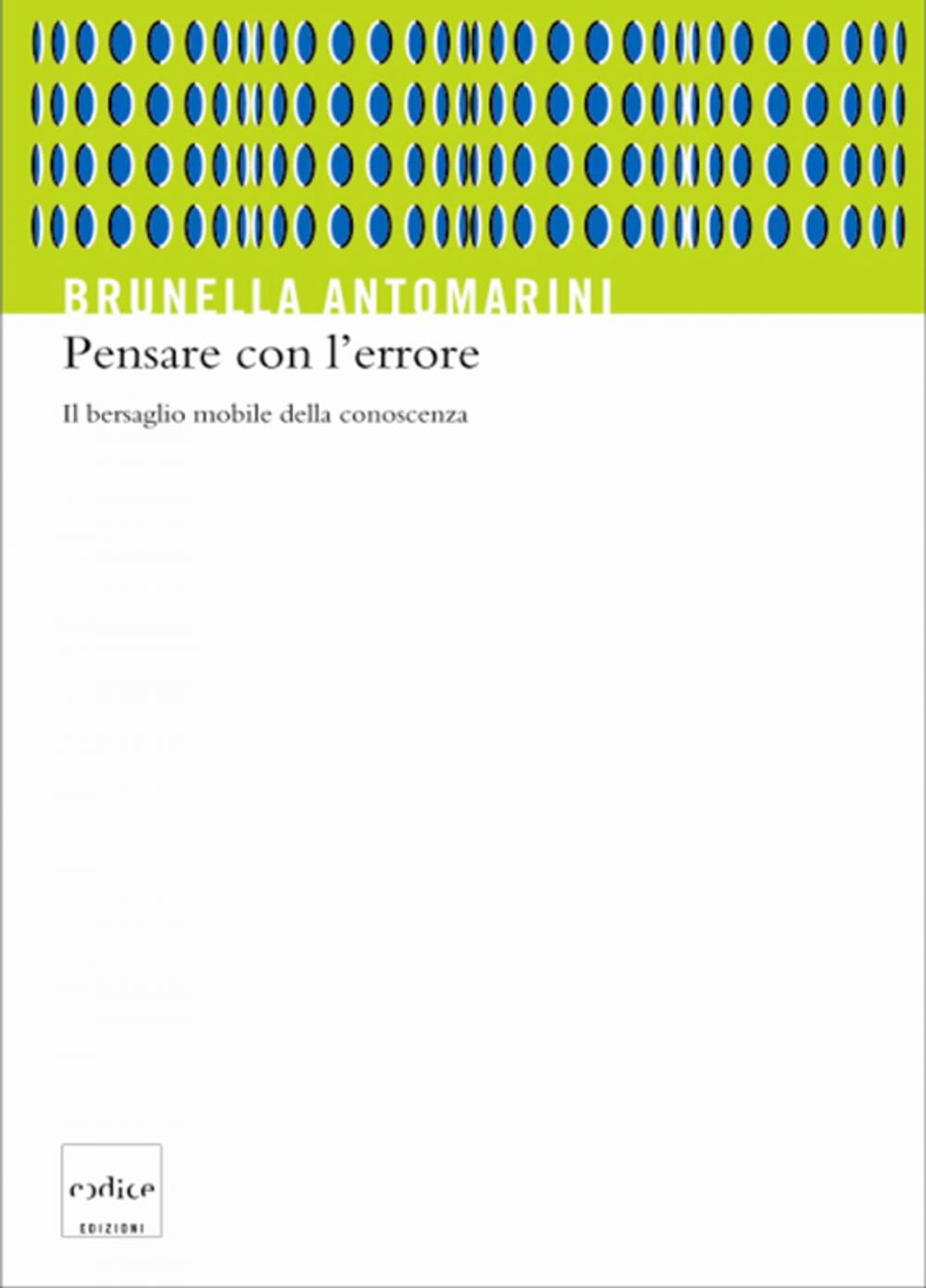 Big bigCover of Pensare con l'errore. Il bersaglio mobile della conoscenza