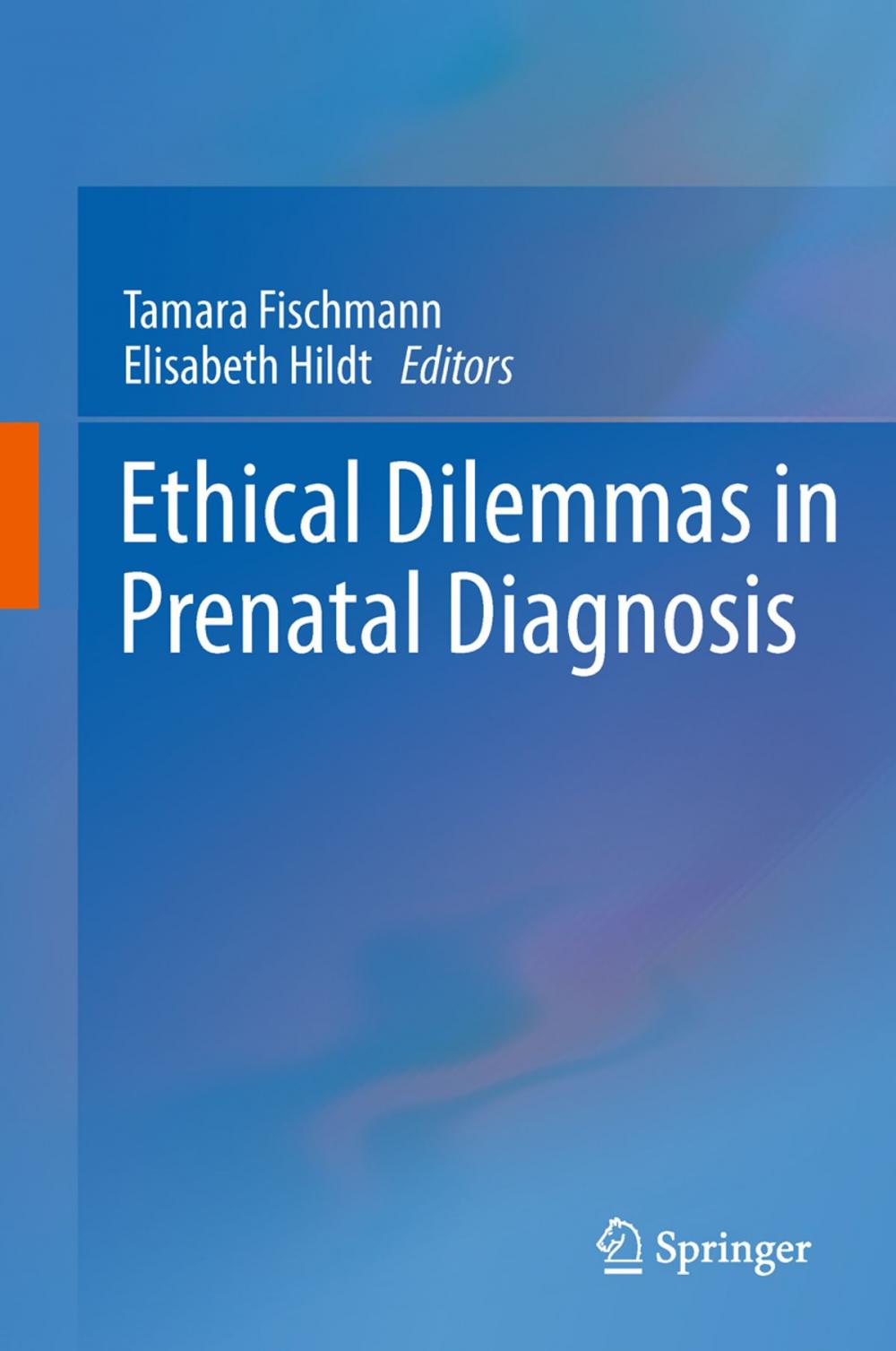 Big bigCover of Ethical Dilemmas in Prenatal Diagnosis