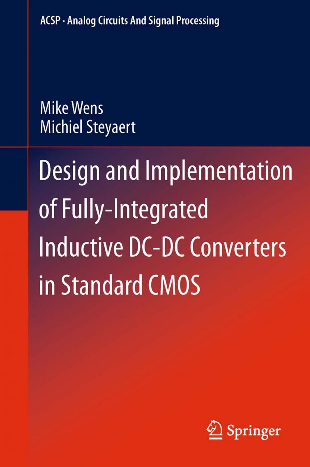 Big bigCover of Design and Implementation of Fully-Integrated Inductive DC-DC Converters in Standard CMOS