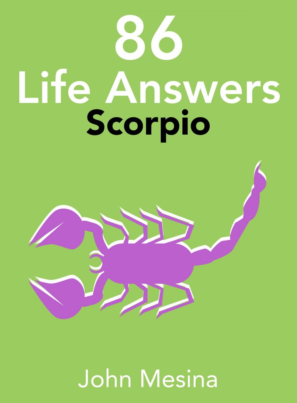 Big bigCover of 86 Life Answers: SCORPIO