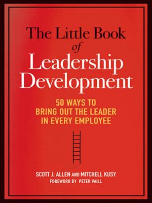Cover of the book The Little Book of Leadership Development by Becky Sheetz-Runkle